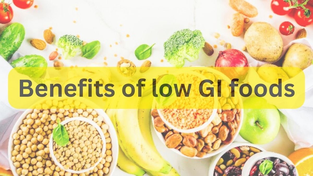Benefits of low GI foods