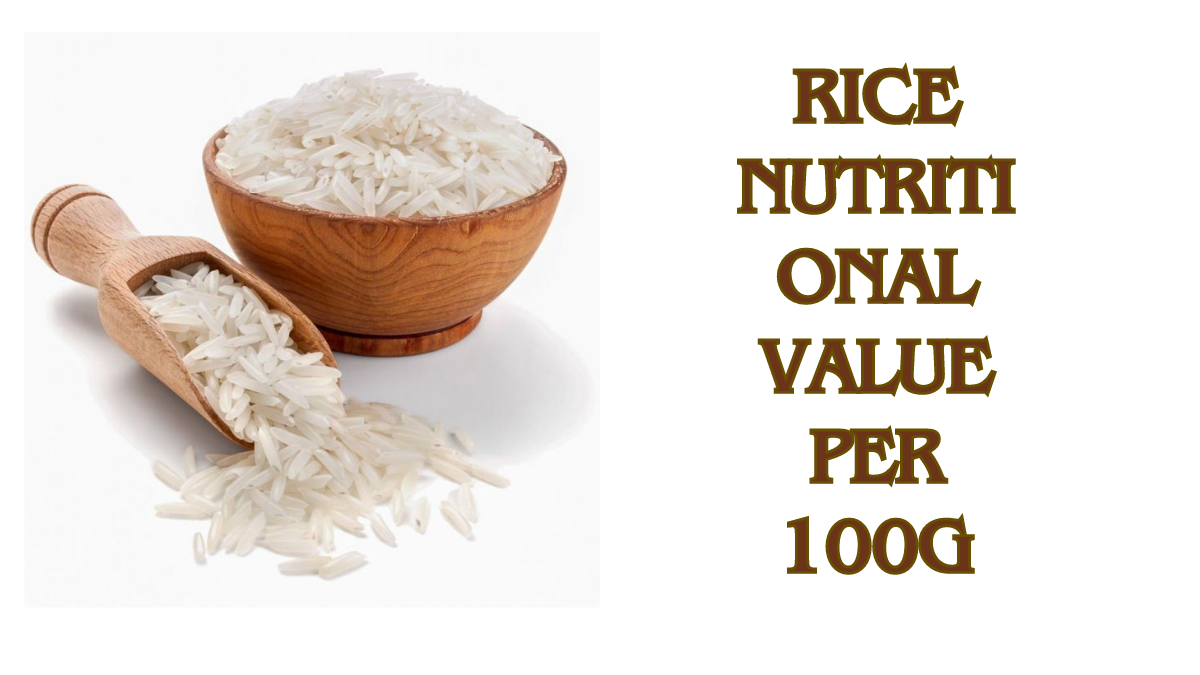 Rice nutritional value per 100g